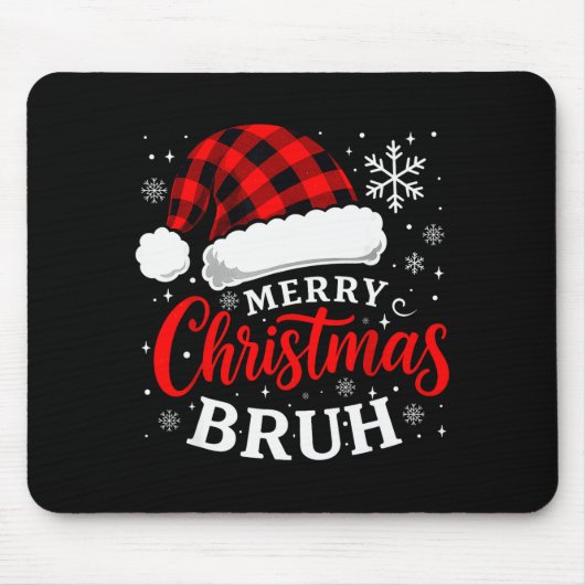 Merry Christmas Bruh Santa Claus Hat Xmas Mens Boy Mousepad (Vorne)