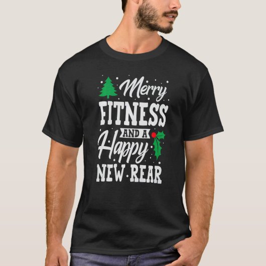Merry Christmas Fitness Happy New Rear Workout Xma T-Shirt (Vorderseite)