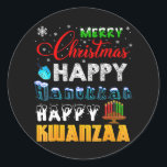 Merry Christmas Happy Hanukkah Happy Kwanzaa Runder Aufkleber<br><div class="desc">Merry Christmas Happy Hanukkah Happy Kwanzaa</div>