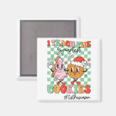Merry Christmas I Teach The Smartest Cookies Teach Magnet (Vorderseite/Rückseite)