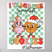 Merry Christmas I Teach The Smartest Cookies Teach Poster (Vorne)