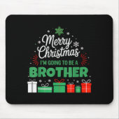 Merry Christmas I'm Going To Be An Brother Pregnan Mousepad (Vorne)