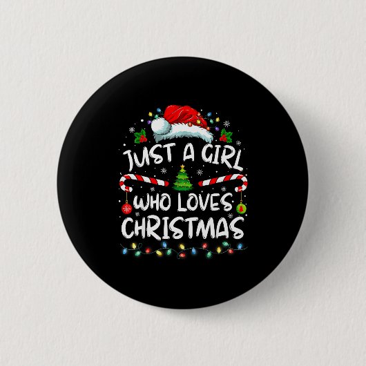 Merry Christmas Just A Girl Who Loves Christmas Tr Button (Vorderseite)