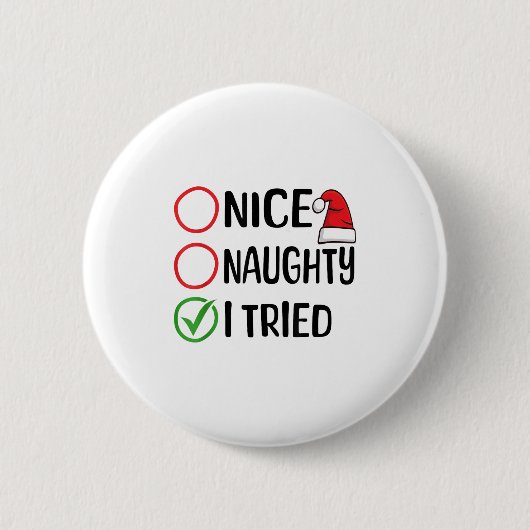 Merry Christmas Nice Naughty I Tried Christmas Lis Button (Vorderseite)