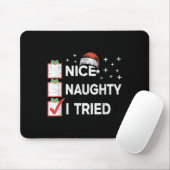 Merry Christmas Nice Naughty I Tried Christmas Lis Mousepad (Mit Mouse)