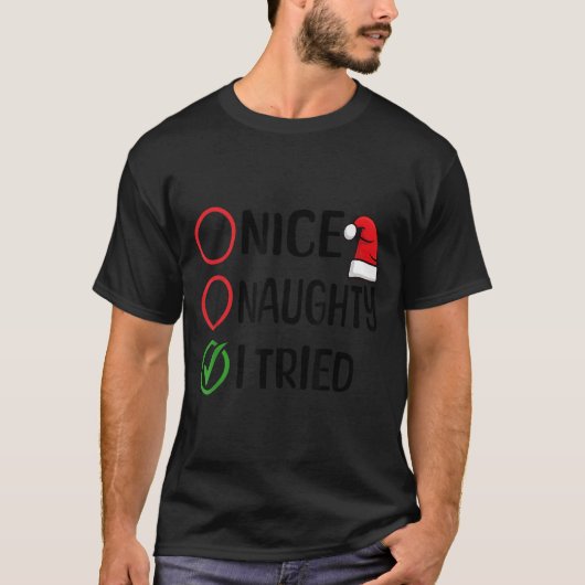 Merry Christmas Nice Naughty I Tried Christmas Lis T-Shirt (Vorderseite)