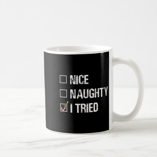 Merry Christmas Nice Naughty I Tried Xmas Light Pa Kaffeetasse (Rechts)