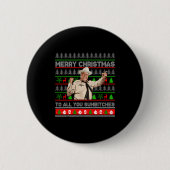 Merry Christmas To All You Sumes Ugly Sweater Retr Button (Vorderseite)