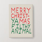 Merry Christmas ya filthy animal typography Button (Vorderseite)