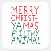 Merry Christmas ya filthy animal typography Quadratischer Aufkleber (Vorderseite)