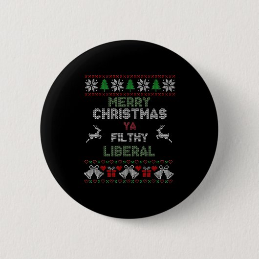 Merry Christmas Ya Filthy Liberal Ugly Knit Funny Button (Vorderseite)