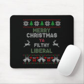 Merry Christmas Ya Filthy Liberal Ugly Knit Funny Mousepad (Mit Mouse)