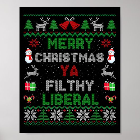 Merry Christmas Ya Filthy Liberal Ugly Knit  Poster (Vorne)
