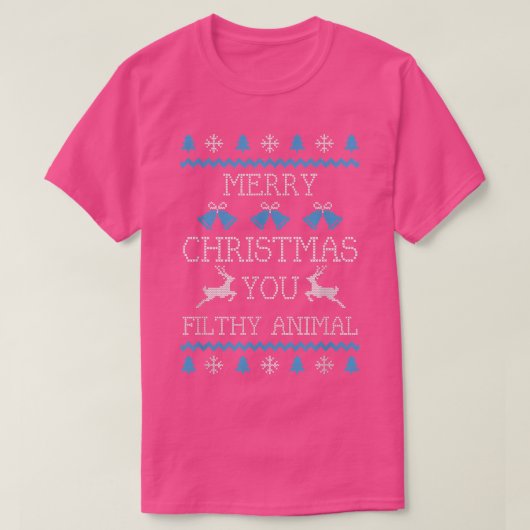 Merry Christmas You Filthy Animal  T-Shirt (Design vorne)