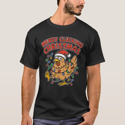 Merry Clucking Christmas Chicken Funny Chicken Pun T-Shirt (Vorderseite)