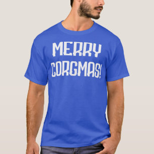 Merry Corgmas  Corgi Dog Novelty Funny  T-Shirt