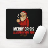 Merry Crisis Happy New Fear Year 2026 Funny Adult Mousepad (Mit Mouse)