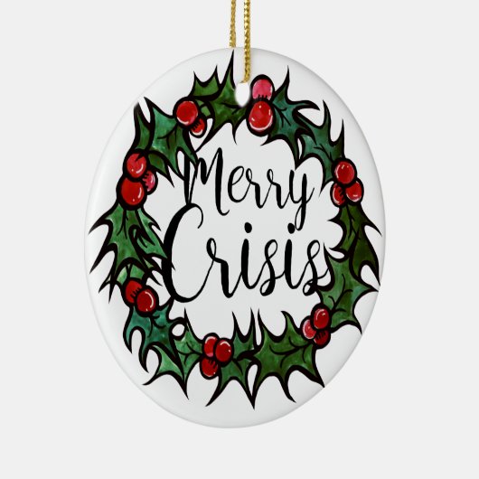 Merry Crisis Keramik Ornament (Rechts)