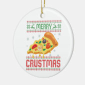 Merry Crustmas Funny Christmas Pizza Ugly Sweater Keramik Ornament (Links)