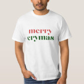 Merry Crymas, Comedy T-Shirt (Vorderseite)
