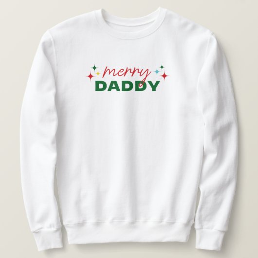 Merry Daddy Cute Colorful Script Christmas Sweatshirt (Design vorne)