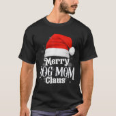 Merry Dog mom Claus PJS Family Matching Christmas T-Shirt (Vorderseite)