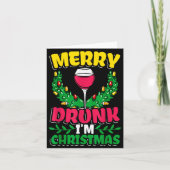 Merry Drunk I'm Christmas Drunk Mulled Wine Karte (Vorderseite)