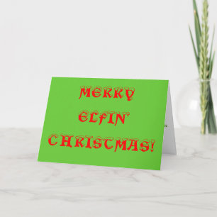 MERRY ELFIN' CHRISTMAS! FEIERTAGSKARTE