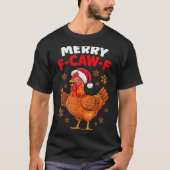 Merry F-caw-f Funny Christmas Santa Chicken T-Shirt (Vorderseite)