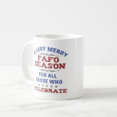 Merry FAFO Season Anti-Trump-Spaß Kaffeetasse (Vorderseite Links)