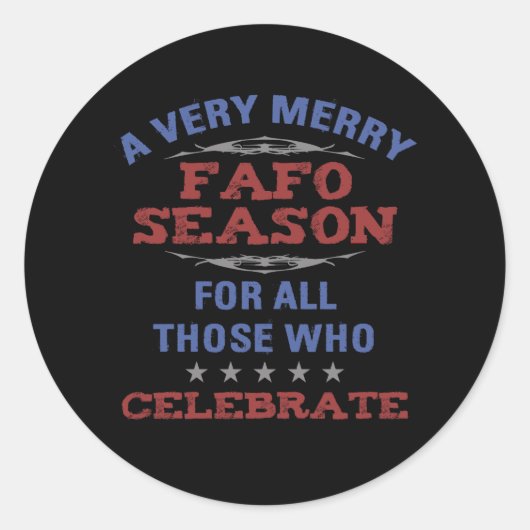 Merry FAFO Season Anti-Trump-Spaß Runder Aufkleber (Vorderseite)