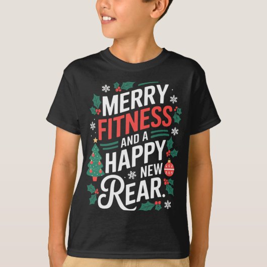 Merry Fitness And A Happy New Rear Fitmas Christma T-Shirt (Vorderseite)