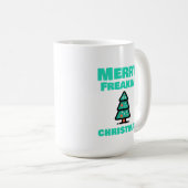 Merry Freakins Weihnachtskaffee-Tasse Kaffeetasse (VorderseiteRechts)