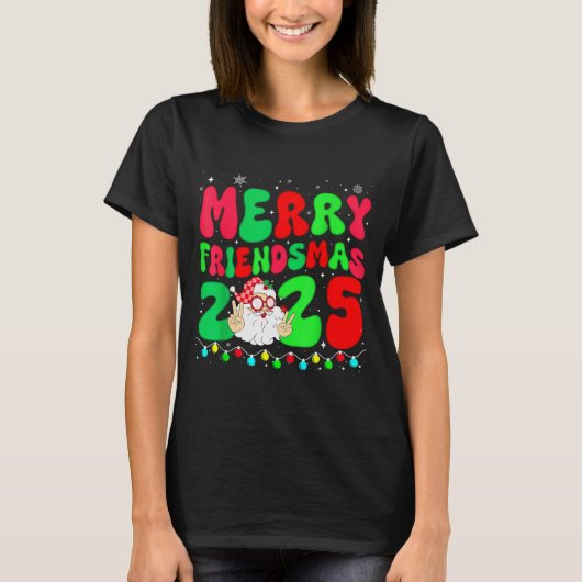 Merry Friendsmas 2025 Christmas Friends Matching P T-Shirt (Vorderseite)