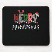 Merry Friendsmas Christmas Friends Matching Sweate Mousepad (Vorne)