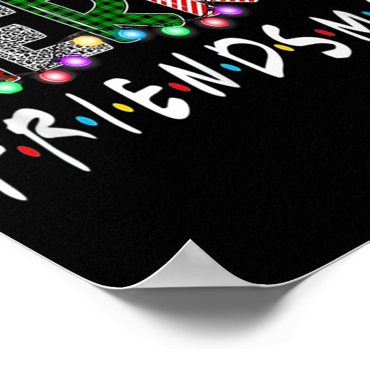 Merry Friendsmas Friends Christmas Matching Xmas G Poster (Ecke)