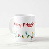 Merry Friggins Weihnachtsfeier-Tasse Kaffeetasse (Vorderseite Links)