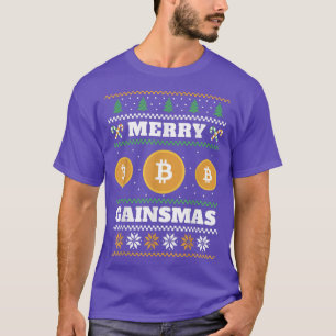 Merry Gainsmas Bitcoin Ugly Christmas Sweater T-Shirt