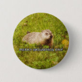 Merry Groundhog Day Taste Button (Vorderseite)