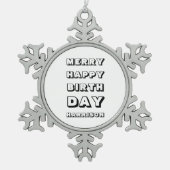 Merry Happy Birthday individuelle Name modern Schneeflocken Zinn-Ornament (Vorderseite)