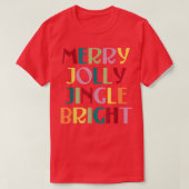 Merry Jolly Jingle Bright T-Shirt (Design vorne)
