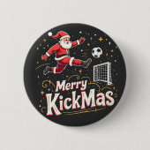 Merry Kickmas Funny Santa Claus Fußballfans Button (Vorderseite)