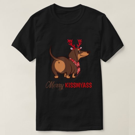 Merry Kissmyass Funny Christmas Rentier Dackel T-Shirt (Design vorne)