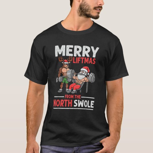 Merry Liftmas from North Swole Muscle Santa Weight T-Shirt (Vorderseite)