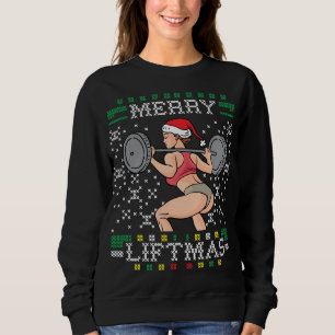 Merry Liftmas Ugly Christmas Sweater Miss Santa Gy Sweatshirt