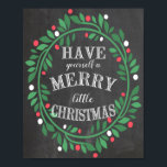 Merry Little Christmas Chalkboard Print Poster<br><div class="desc">Nehmen Sie sich eine fröhliche Zeit beim Dekorieren. Entspannen Sie in der Urlaubsatmosphäre mit diesem einzigartigen Chalkboard-Design. Stellen Sie sicher,  dass Sie meinen Shop für ähnliche koordinierende Designs und Produkte Karo.</div>