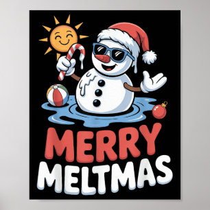 Merry Meltmas Snowman Xmas im Juli Poster