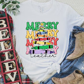 Merry Merry Teacher T-Shirt