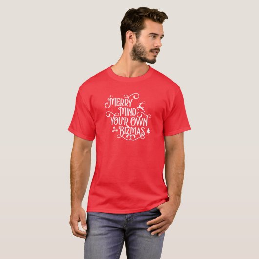 Merry Mind Your Business Funny T - Shirt (Vorne ganz)