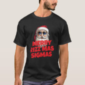 Merry Rizz Mas Sigmas ,Frohe Weihnachten T-Shi T-S T-Shirt (Vorderseite)